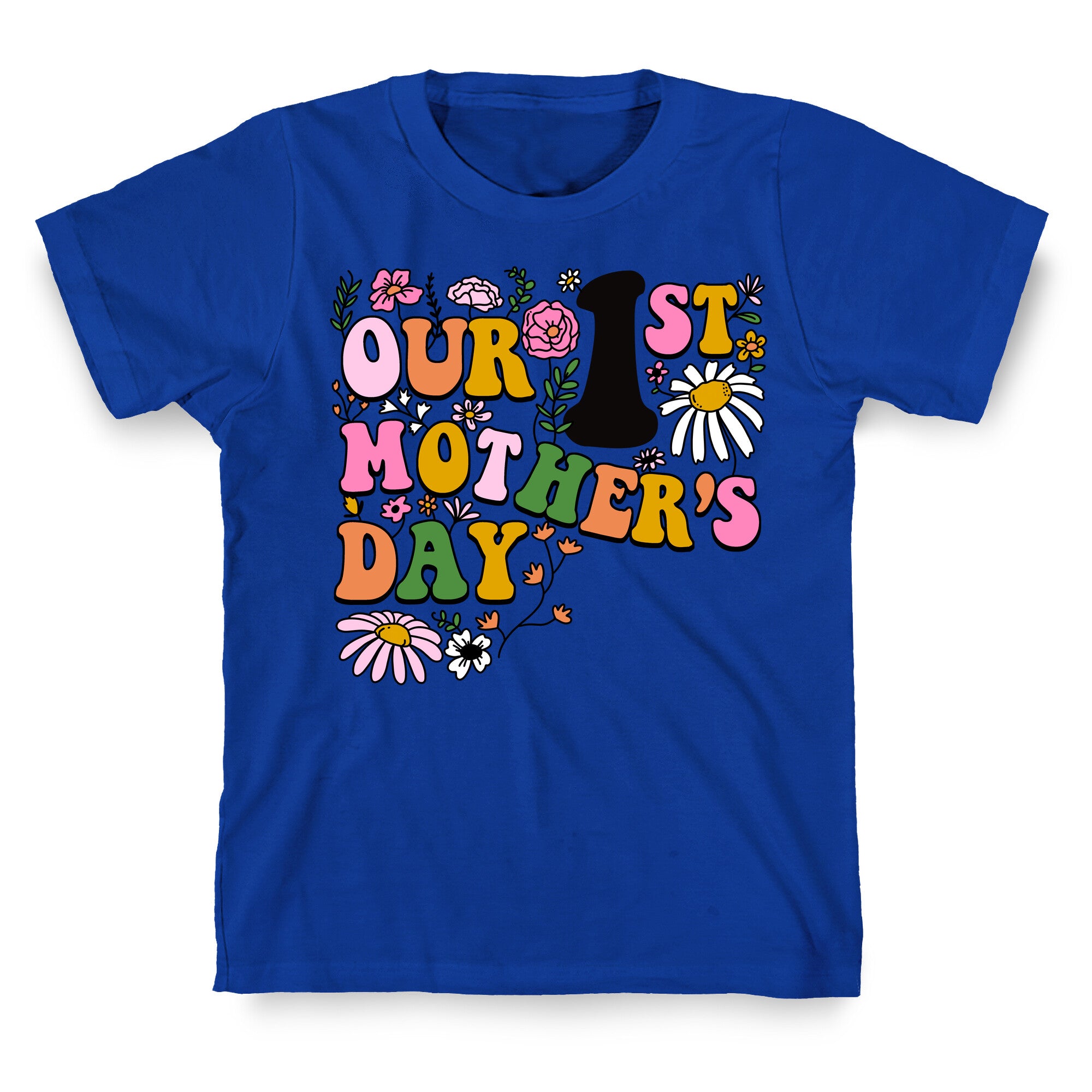 Our 1st Mother's Day T-Shirt